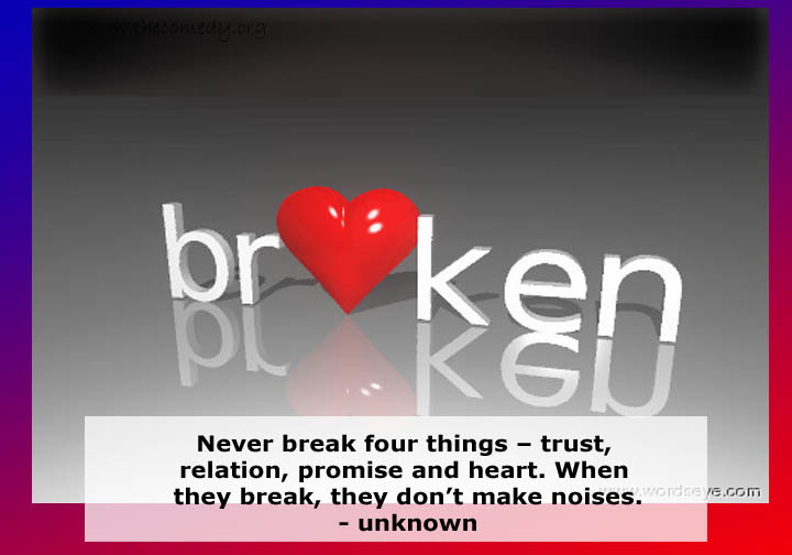 quotes for broken hearts. Of Broken Hearts and Broken